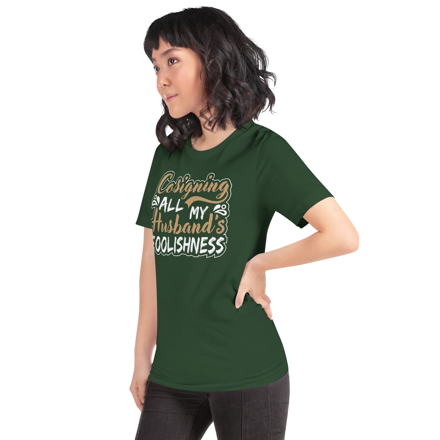 Unisex Hubby's foolishness t-shirt